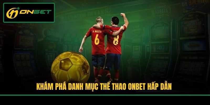 Khám phá danh mục thể thao Onbet hấp dẫn
